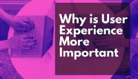 Why is User Experience More Important