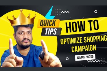 How to Optimize Shopping Campaign