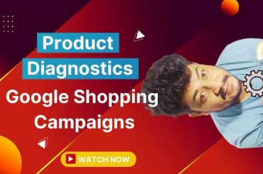 Product Diagnostics in Google Shopping Campaigns