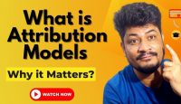 What is Attribution Modeling, Why Does it Matter